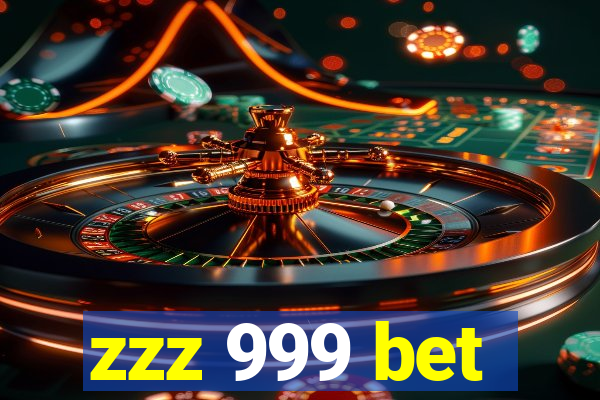 zzz 999 bet